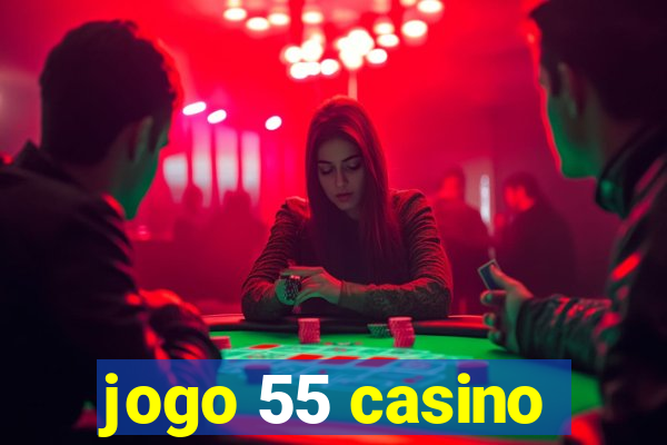 jogo 55 casino